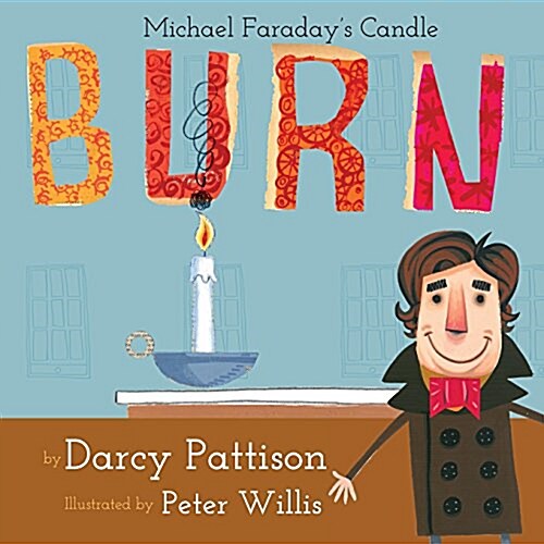 Burn: Michael Faradays Candle (Paperback)