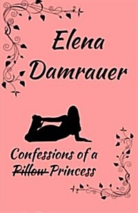 Confessions of a Pillow Princess (Paperback)