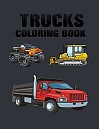 Truck Coloring Book: Moving the Earth (Paperback)