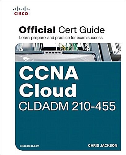 CCNA Cloud Cldadm 210-455 Official Cert Guide (Hardcover)