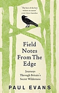 Field Notes from the Edge (Paperback)