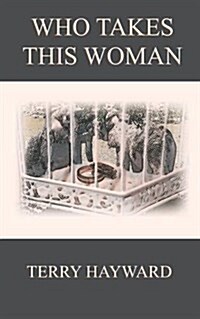 Who Takes This Woman - Book 5 in the Jack Delaney Chronicles (Paperback)