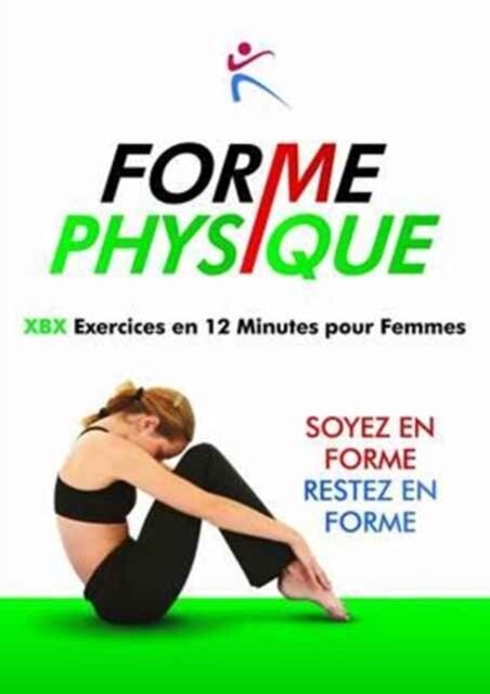 Forme Physique Exercises en 12 Minutes pour Femmes (Paperback)