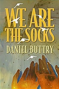 We Are the Socks (Paperback)