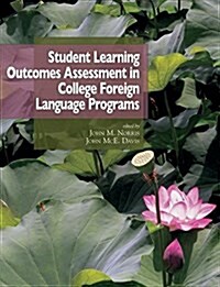 Student Learning Outcomes Assessment in College Foreign Language Programs (Paperback)