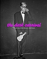 The Dark Carnival : Portraits from the Endless Night (Hardcover)