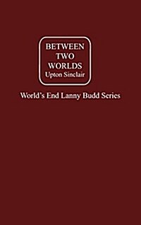 Between Two Worlds Vol. III (Hardcover)