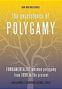 The Persistence of Polygamy, Vol. 3 (Hardcover)