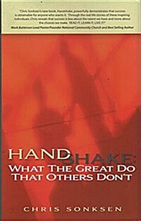 Handshake: What the Great Do That Others Dont (Hardcover)