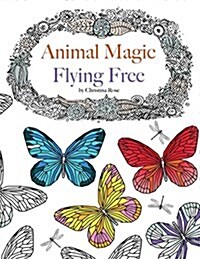 Animal Magic: Flying Free. Anti-Stress Animal Art Therapy (Paperback)