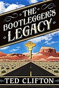 The Bootleggers Legacy (Paperback)