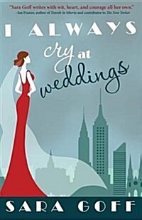 I Always Cry at Weddings (Paperback)