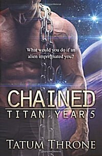 Chained: Titan Year 5 (Paperback)