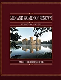 Men and Women of Renown: My Maternal Ancestry (Paperback)