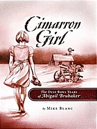 Cimarron Girl: The Dust Bowl Years of Abigail Brubaker (Paperback)