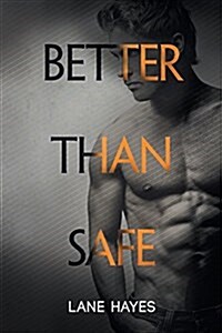 Better Than Safe (Paperback)