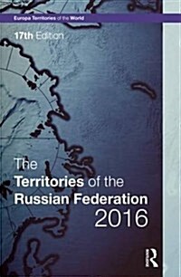 The Territories of the Russian Federation 2016 (Hardcover, 17 ed)