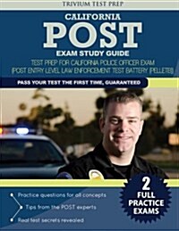 California Post Exam Study Guide: Test Prep for California Police Officer Exam (Post Entry-Level Law Enforcement Test Battery (Pelletb)) (Paperback)