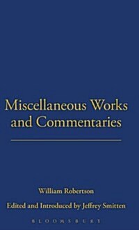 Miscellaneous Works and Commentaries (Hardcover)