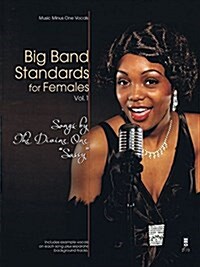 Big Band Standards for Females - Volume 1: Songs by the Divine One Sassy (Sarah Vaughan) (Paperback)