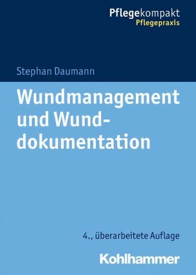 Wundmanagement Und Wunddokumentation (Paperback, 4, 4., Uberarbeite)