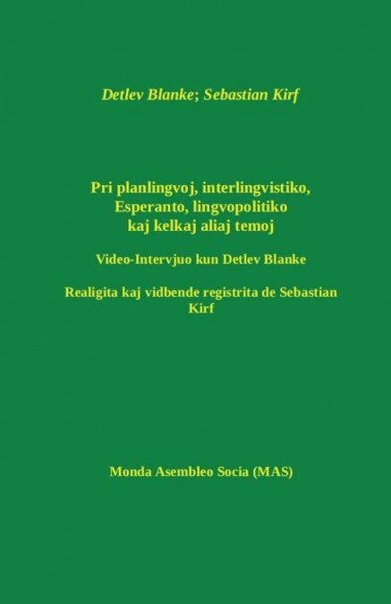 Pri Planlingvoj, Interlingvistiko, Esperanto, Lingvopolitiko Kaj Kelkaj Aliaj Temoj: Teksto de Video-Intervjuo Kun Detlev Blanke (Paperback)