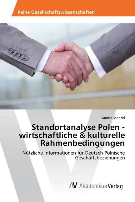 Standortanalyse Polen - Wirtschaftliche & Kulturelle Rahmenbedingungen (Paperback)