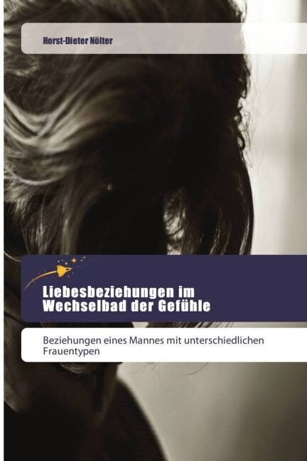 Liebesbeziehungen im Wechselbad der Gef?le (Paperback)