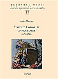 Vincenzo Coronelli Cosmographer (1650-1718) (Hardcover)