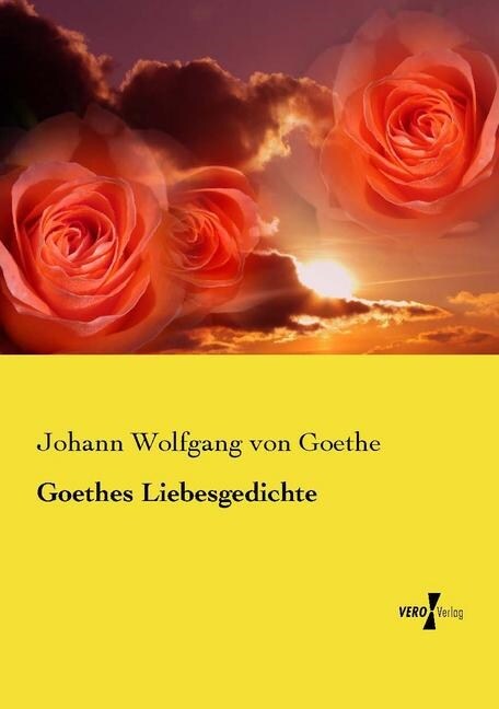 Goethes Liebesgedichte (Paperback)