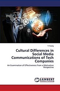 Cultural Differences in Social Media Communications of Tech Companies (Paperback)