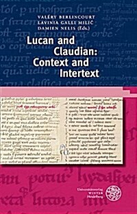 Lucan and Claudian: Context and Intertext (Hardcover)