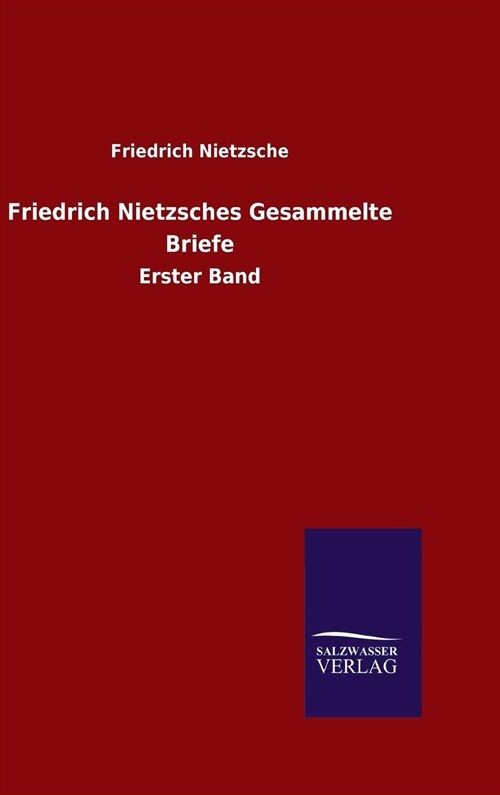 Friedrich Nietzsches Gesammelte Briefe (Hardcover)