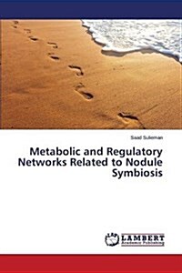 Metabolic and Regulatory Networks Related to Nodule Symbiosis (Paperback)