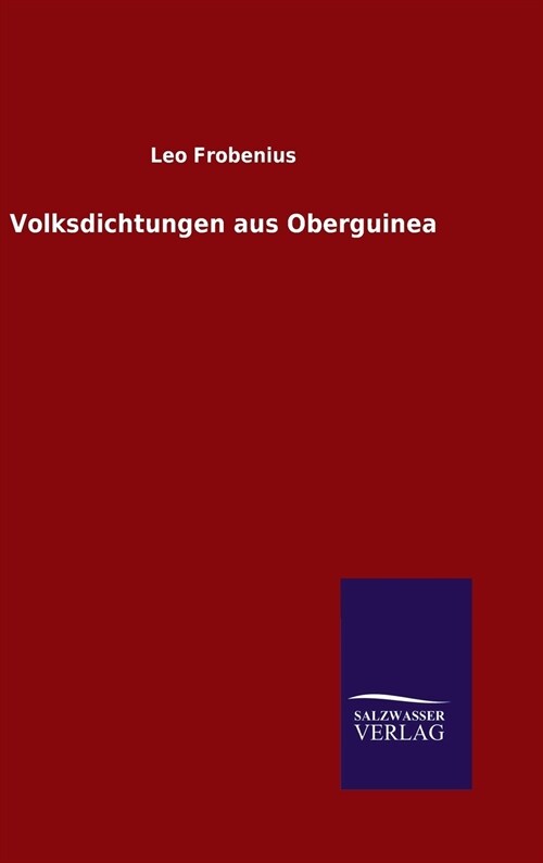 Volksdichtungen Aus Oberguinea (Hardcover)