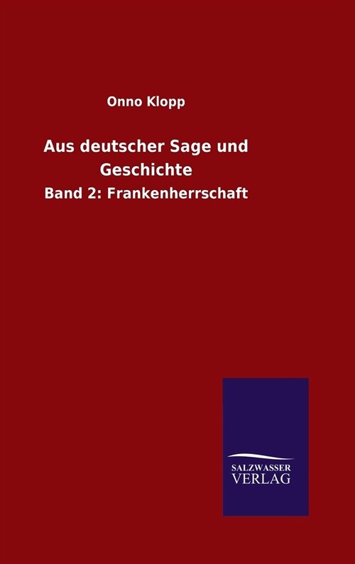 Aus Deutscher Sage Und Geschichte (Hardcover)