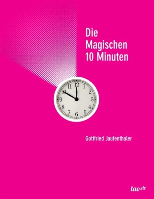 Die Magischen 10 Minuten (Paperback)