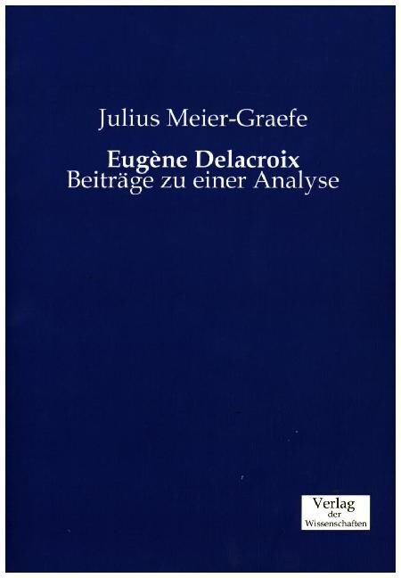 Eug?e Delacroix: Beitr?e zu einer Analyse (Paperback)