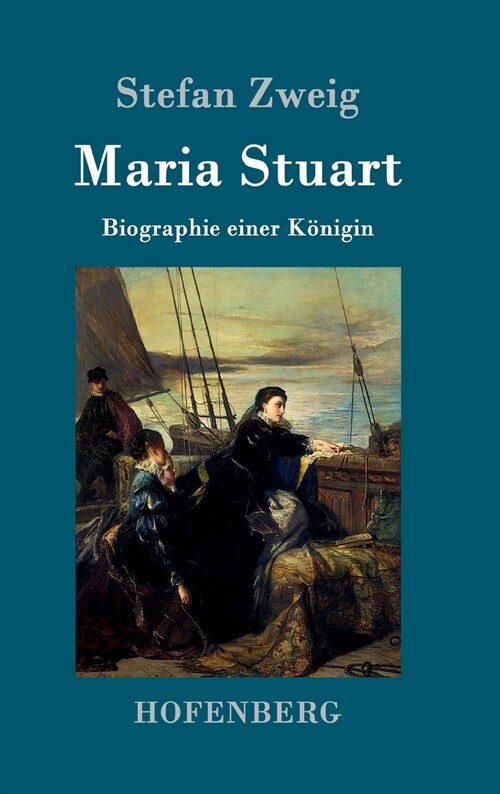 Maria Stuart: Biographie einer K?igin (Hardcover)