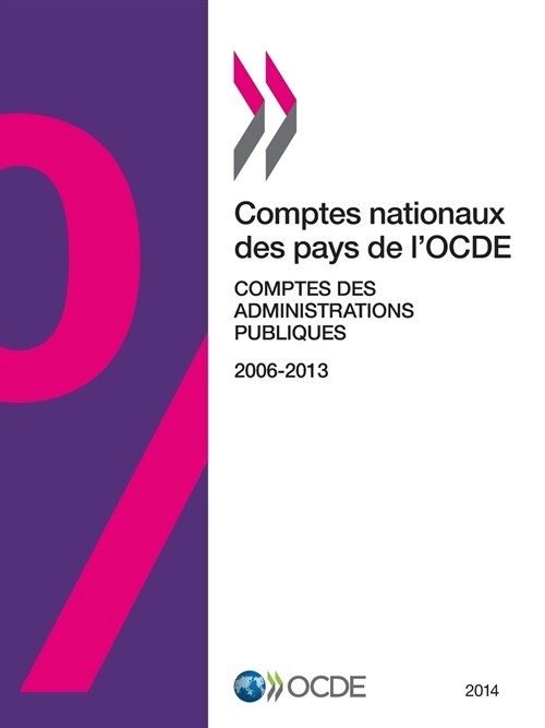 Comptes Nationaux Des Pays de LOcde, Comptes Des Administrations Publiques 2014 (Paperback)