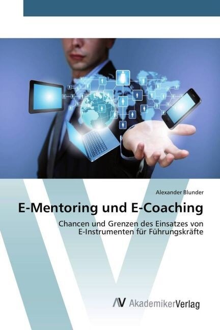 E-Mentoring Und E-Coaching (Paperback)