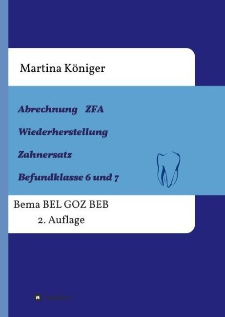 Abrechnung Zfa Wiederherstellung Zahnersatz Befundklasse 6 Und 7 (Hardcover)