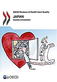 OECD Reviews of Health Care Quality: Japan 2015: Raising Standards (Paperback)
