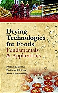 Drying Technologies for Foods: Fundamentals and Applications (Hardcover)