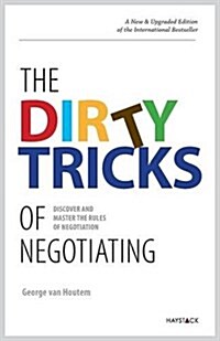The Dirty Tricks of Negotiating: Discover and Master the Rules of Negotiating (Paperback)