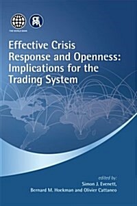 Effective Crisis Response and Openness : Implications for the Trading System (Paperback)