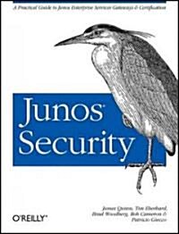 Junos Security: A Guide to Junos for the Srx Services Gateways and Security Certification (Paperback)