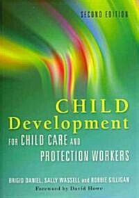 Child Development for Child Care and Protection Workers (Paperback, 2 Revised edition)