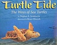 Turtle Tide: The Ways of Sea Turtles (Paperback)