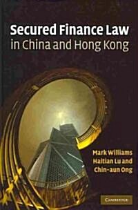 Secured Finance Law in China and Hong Kong (Hardcover)